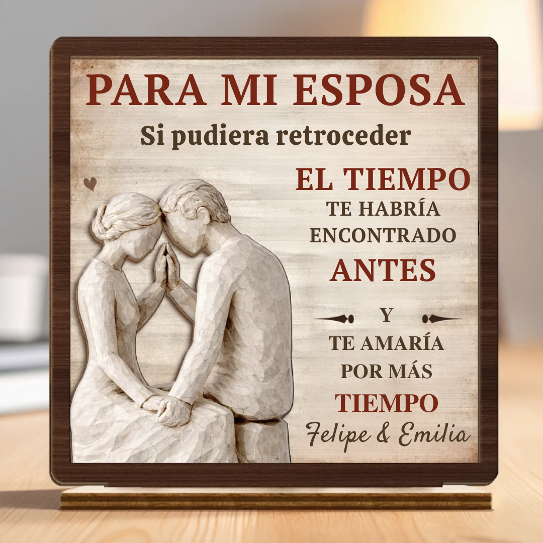Placa de Madera – “Para Mi Esposa: Si pudiera retroceder el tiempo…” – Regalo Romántico de Aniversario / San Valentín (con opción de agregar nombres)